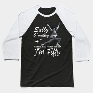 Sally O'malley Retro Vintage I'm Fifty Baseball T-Shirt